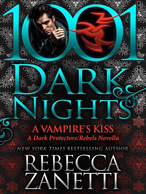 Title details for A Vampire's Kiss by Rebecca Zanetti - Available